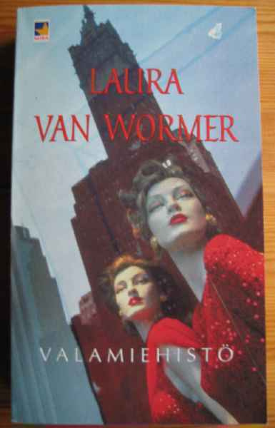 Laura van Wormer: Valamiehistö     p.2001