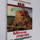 Pekka Reinikainen : Minne menet Eurooppa - pikkukuva 1