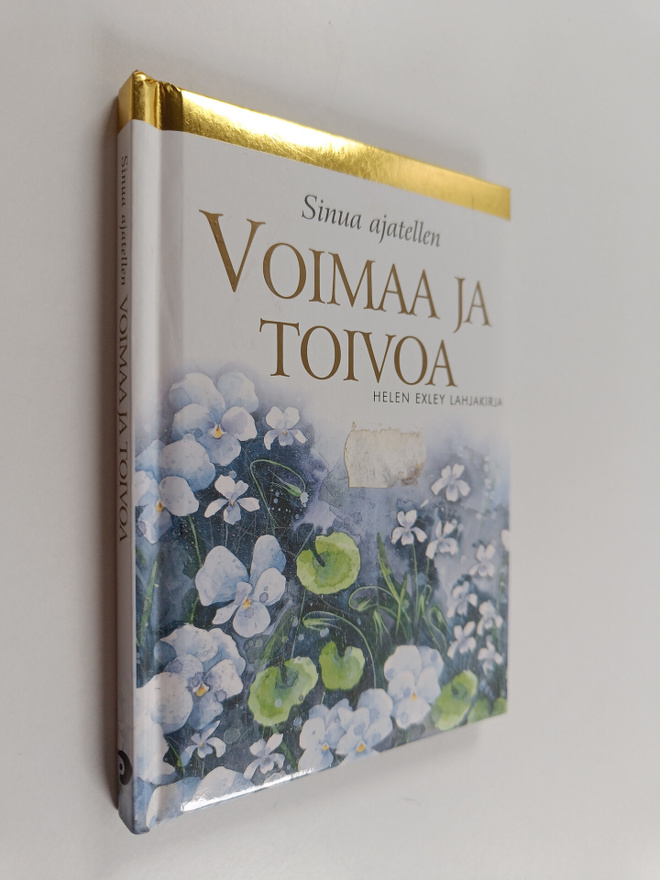 Helen (toim.) Exley : Voimaa ja toivoa