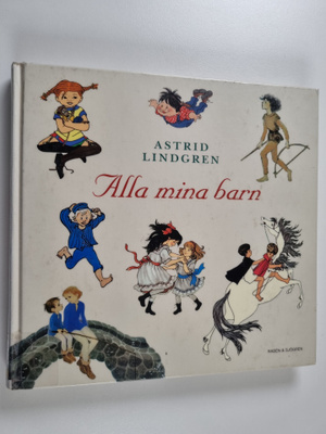 Astrid Lindgren : Alla mina barn