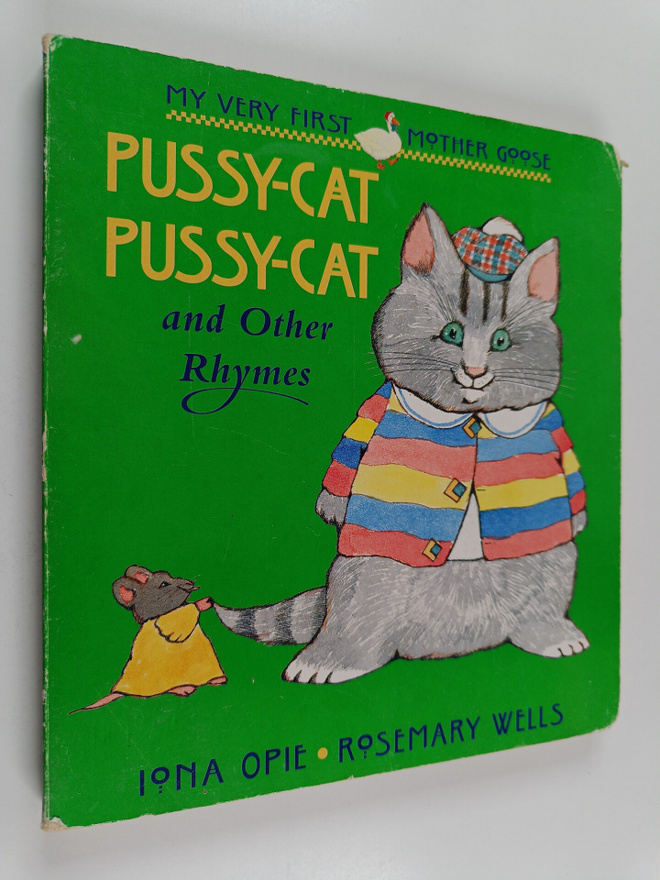 Rosemary Wells ym. : Pussy-cat Pussy-cat and Other Rhymes