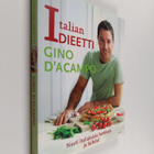 Gino D'Acampo : Italian dieetti : nauti italialaisia herk... - pikkukuva 1