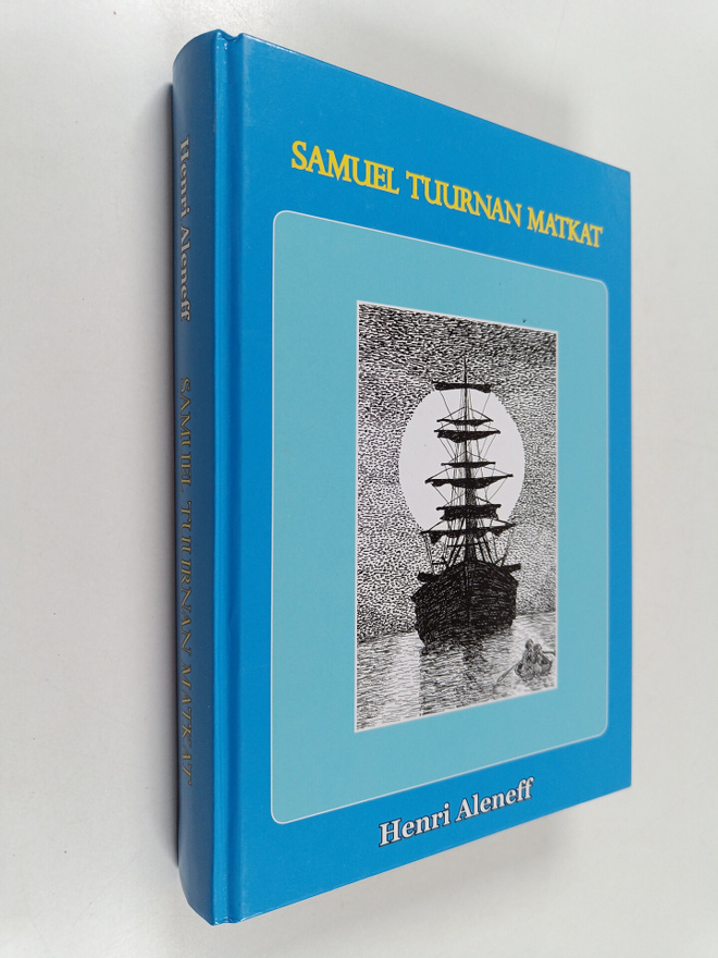 Henri Aleneff : Samuel Tuurnan matkat (signeerattu)
