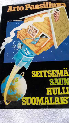 ARTO PAASILINNA SEITSEMÄN SAUNAHULLUA SUOMALAISTA