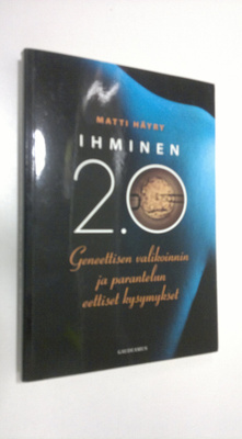 Matti Häyry : Ihminen 2.0 : geneettisen valikoinnin ja pa...