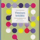 Heidi Backström (toim.): Yhteinen kritiikki - pikkukuva 1