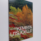 Matti Poutvaara : Kemistä Utsjoelle - pikkukuva 1