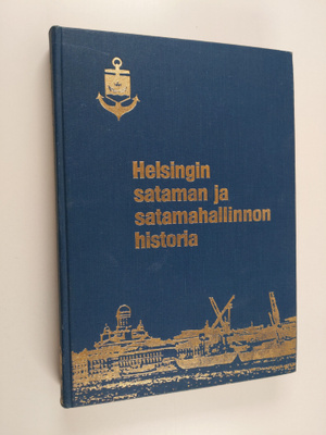 Jukka Erävuori : Helsingin sataman ja satamahallinnon his...