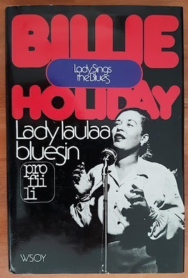 Billie Holiday & William Dufty: Lady laulaa bluesin