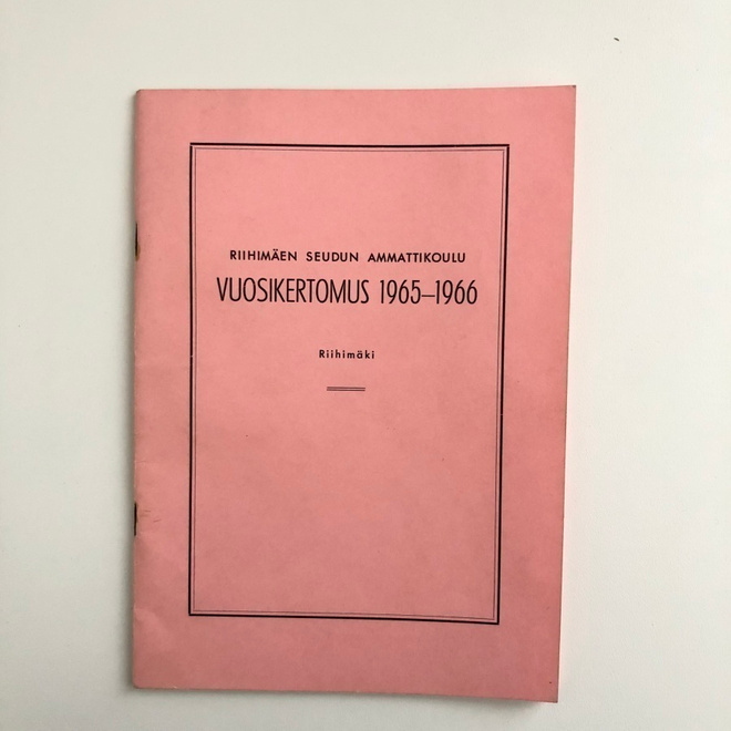 Vuosikertomus, Riihimäen seudun ammattikoulu 1965-1966