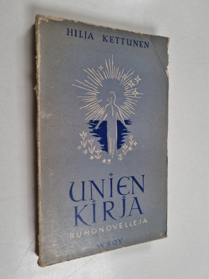 Hilja Kettunen : Unien kirja : runonovelleja