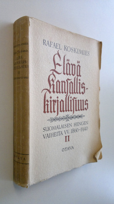 Rafael Koskimies : Elävä kansalliskirjallisuus : suomalai...