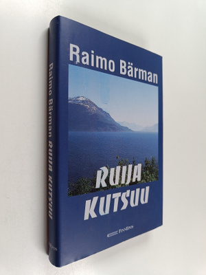 Raimo Bärman : Ruija kutsuu