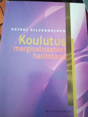 Heikki Silvenoinen Koulutus marginalisaation hallintana