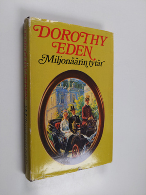 Dorothy Eden : Miljonäärin tytär