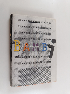 Jari Järvelä : Bambi ja muita novelleja