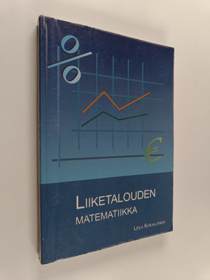 Leila Karjalainen : Liiketalouden matematiikka