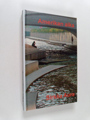 Sirkka Aura : Amerikan aika