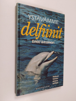 Erkki Wessman : Ystävämme delfiinit