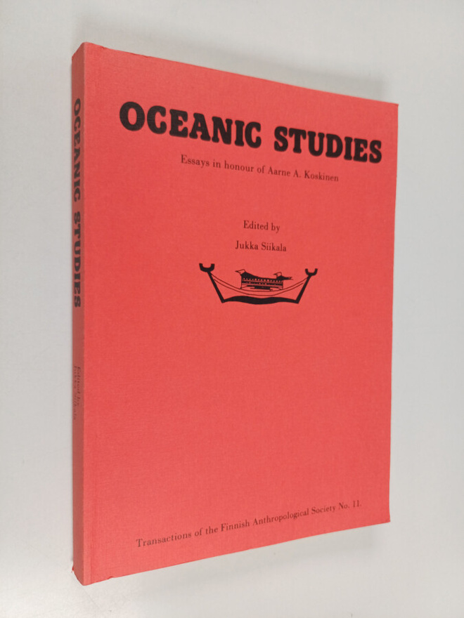 Jukka Siikala : Oceanic studies : essays in honour of Aar...