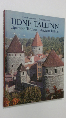 Gustav German : Iidne Tallinn = Ancient Tallin = Drevniy ...