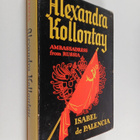 Isabel de Palencia : Alexandra Kollontay : ambassadress f... - pikkukuva 1