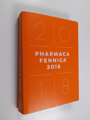 Pharmaca Fennica 2018 : Valmisteiden ja lääkeaineiden per...