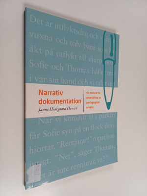 Janne Hedegaard Hansen : Narrativ dokumentation : en meto...