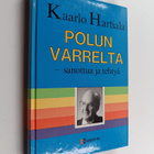 Kaarlo Hartiala : Polun varrelta : sanottua ja tehtyä - pikkukuva 1