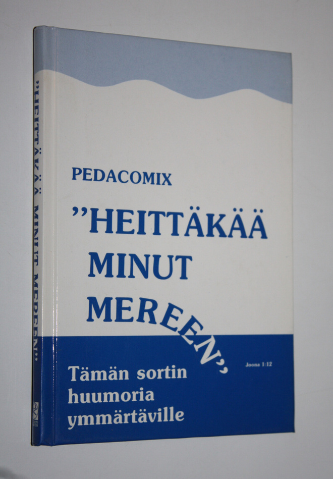 Pedacomix : Heittäkää minut mereen (Joona 1:12) : tämän s...