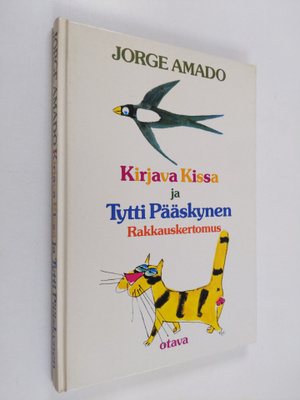 Jorge Amado : Kirjava Kissa ja Tytti Pääskynen : rakkausk...
