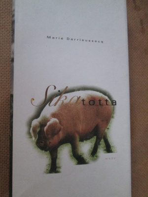 Marie Darrieussecq: Sikatotta