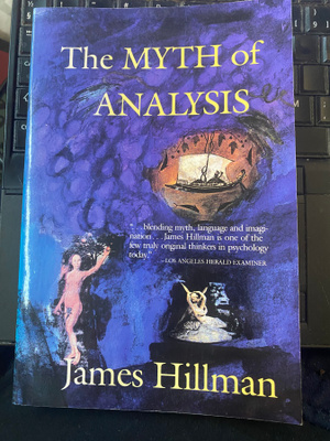 James Hillman: The Myth of Analysis (1972)
