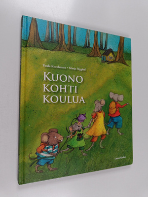 Tuula Korolainen ym. : Kuono kohti koulua
