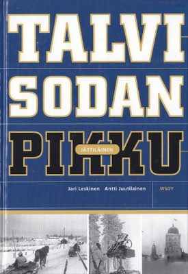 Talvisodan Pikkujättiläinen (sid. 2p. Wsoy 2002)