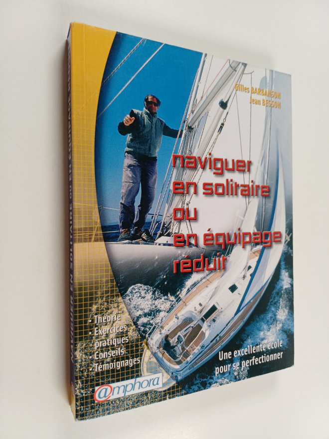 Jean Besson ym. : Naviguer en solitaire ou en equipage re...