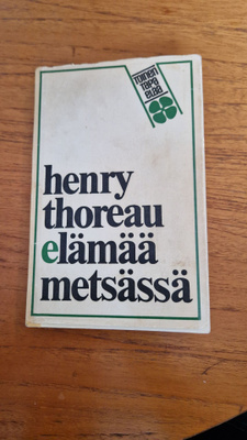 Henry David Thoreau: Elämää metsässä