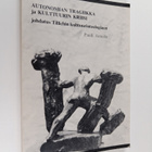 Pauli Annala : Autonomian tragiikka ja kulttuurin kriisi ... - pikkukuva 1