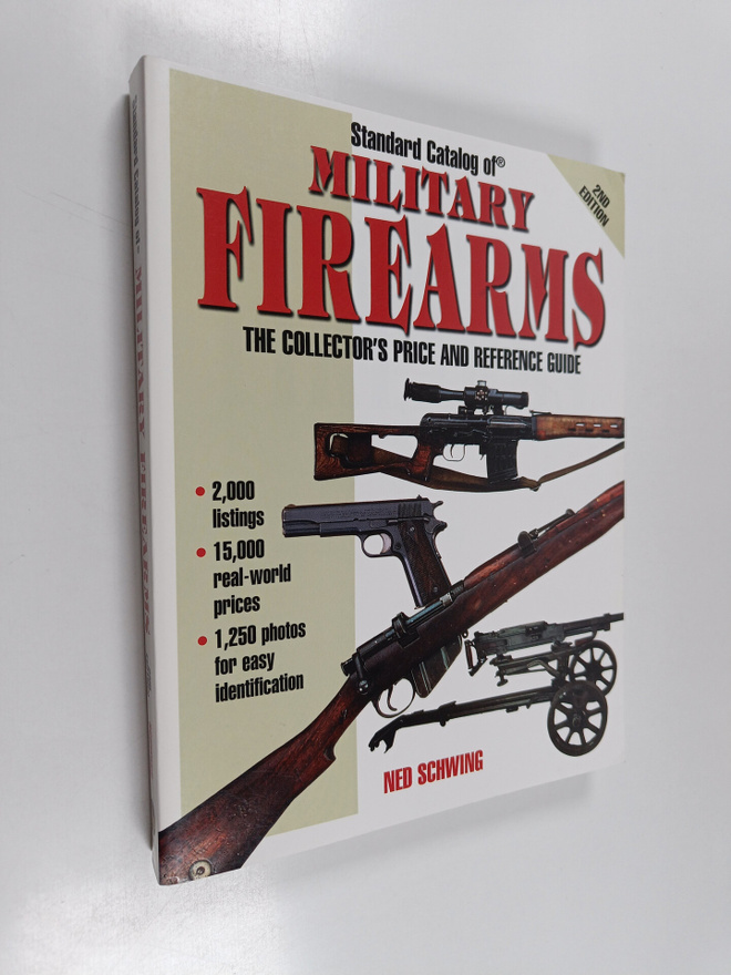 Ned Schwing : Standard Catalog of Military Firearms - The...