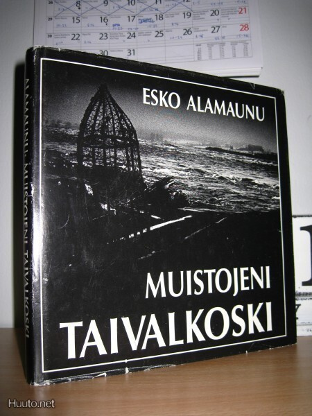 Esko Alamaunu: Muistojeni Taivalkoski