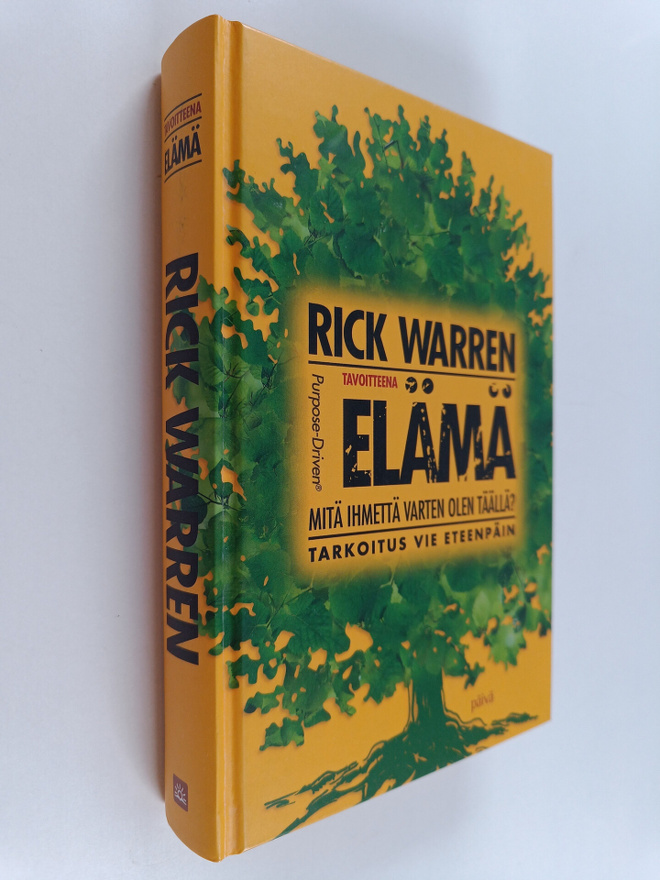 Rick Warren : Tavoitteena elämä : mitä ihmettä varten ole...