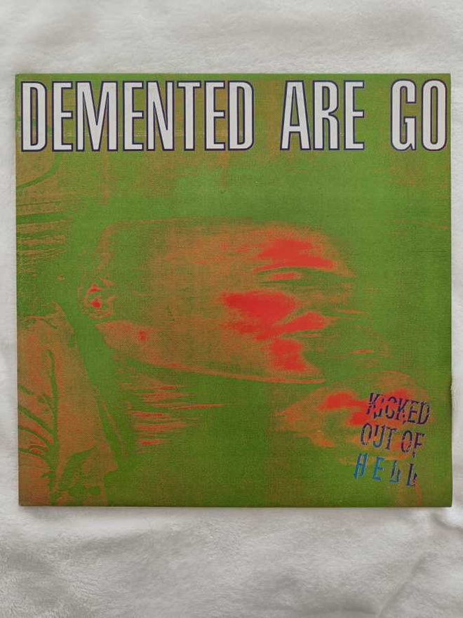 DEMENTED ARE GO - KICKED OUT OF HELL LP