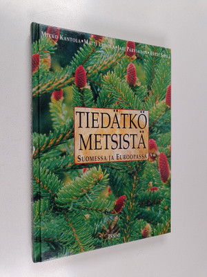 Tiedätkö metsistä Suomessa ja Euroopassa