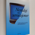 Torunn Selberg : Nostalgi og sensajoner - folkloristisk p... - pikkukuva 1