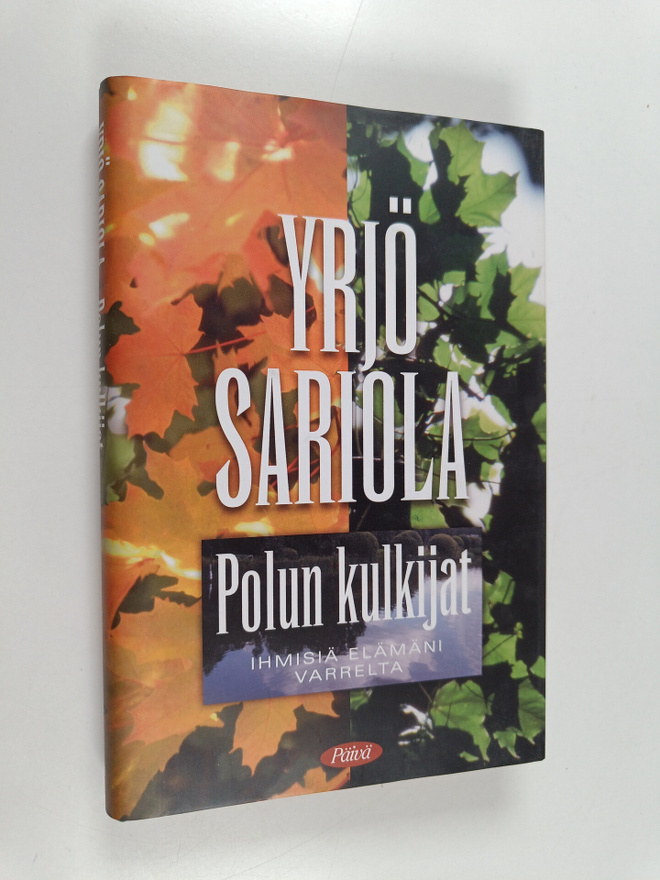 Yrjö Sariola : Polun kulkijat : ihmisiä elämäni varrelta
