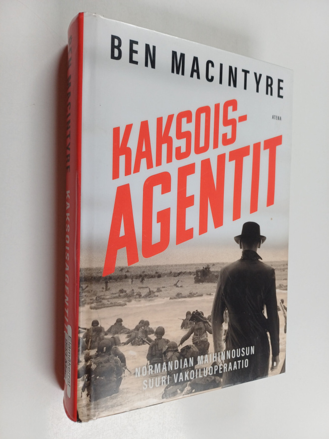 Ben Macintyre : Kaksoisagentit : Normandian maihinnousun ...