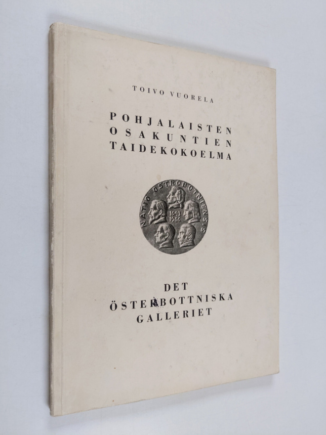 Toivo Vuorela : Pohjalaisten osakuntien taidekokoelma = D...