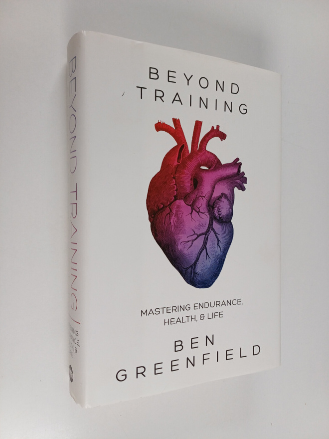 Ben Greenfield : Beyond Training - Mastering Endurance, H...