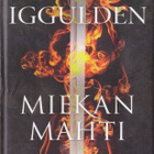 Conn Iggulden: Suolan valtakunta 3 Miekan mahti (Poisto) - pikkukuva 1