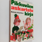 Raija Kojola : Pikkuväen askartelukirja - pikkukuva 1